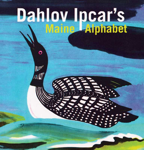 Dahlov Ipcar's Maine Alphabet by Dahlov Ipcar