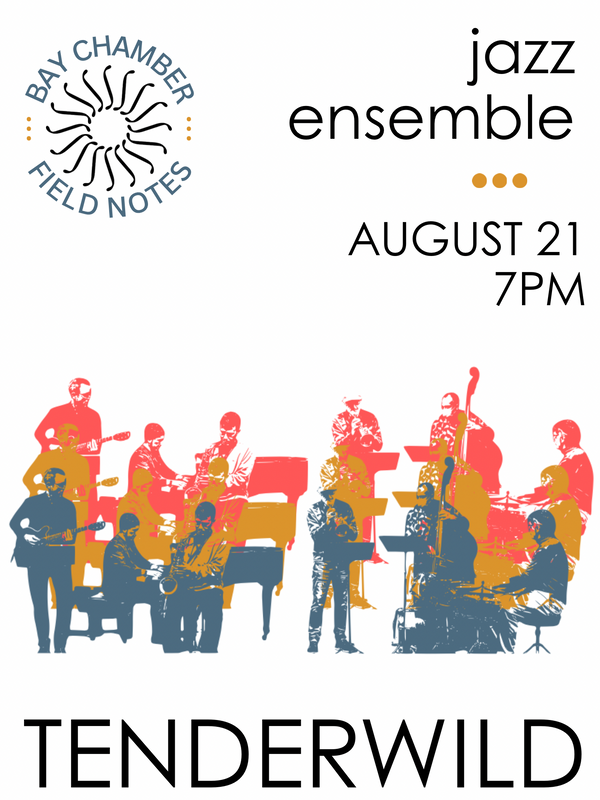 Field Notes: Bay Chamber Jazz Ensemble